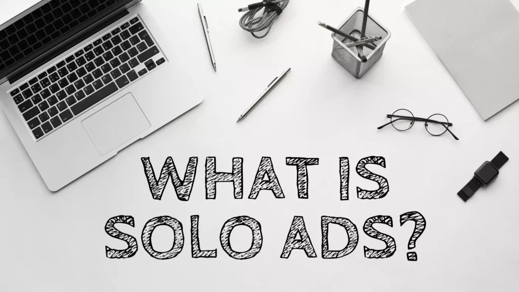 What is Solo Ads​